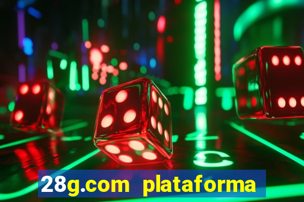 28g.com plataforma de jogos